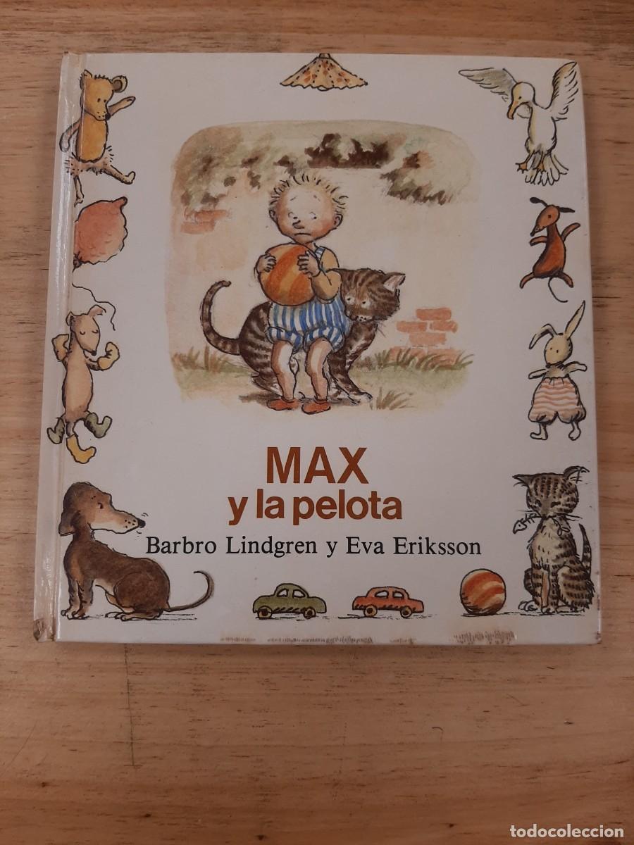 Libros de segunda mano: Max y la pelota - Barbro Lindgren/Eva Eriksson - Planeta, 1983