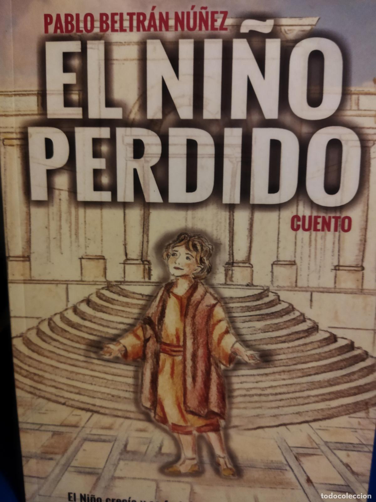 Libros de segunda mano: El ni&ntilde;o perdido cuento Pablo Beltr&aacute;n N&uacute;&ntilde;ez