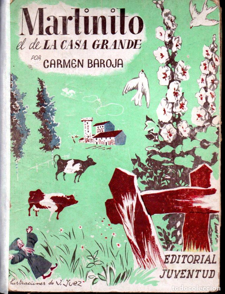 Libros de segunda mano: CARMEN BAROJA : MARTINITO EL DE LA CASA GRANDE (JUVENTUD, 1942)