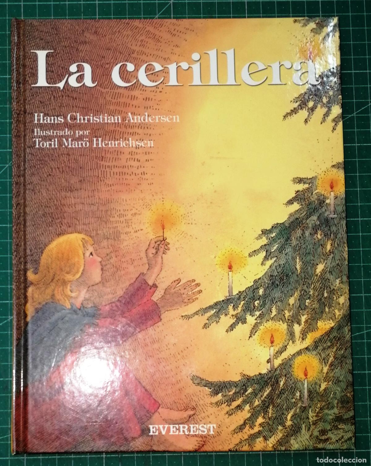 Libros de segunda mano: LA CERILLERA (Cuentos de Hadas) / Hans Christian Andersen ; Ilustr., Toril Mar&ouml; Henrichsen.- Everest