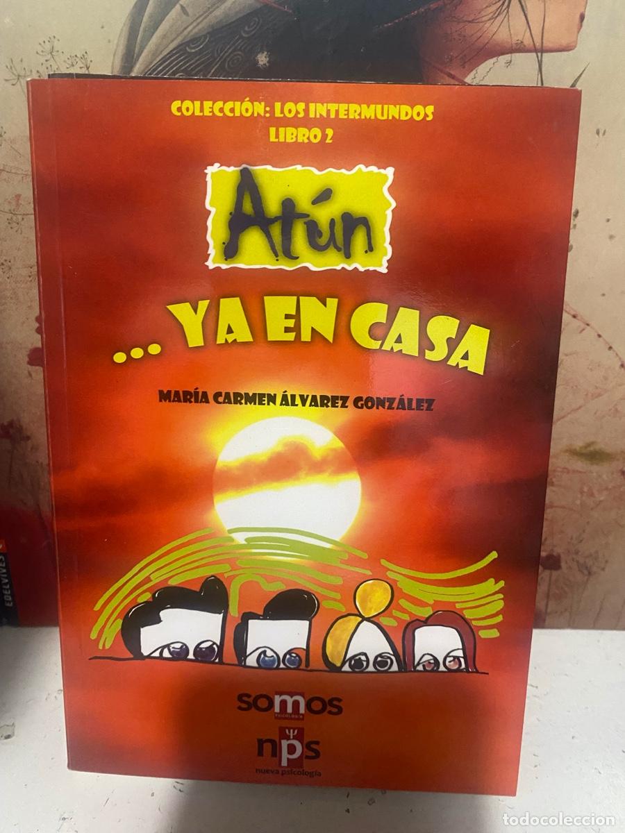Libros de segunda mano: ATUN, ...YA EN CASA, MARIA CARMEN ALVAREZ GONZALEZ, EDT. SOMOS NPS