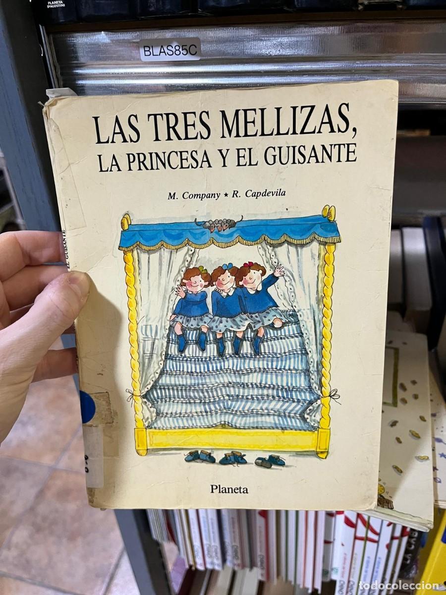 Libros de segunda mano: BLAS85C - Las tres mellizas, la princesa y el guisante - Merc&egrave; Company y Roser Capdevila - Planeta -