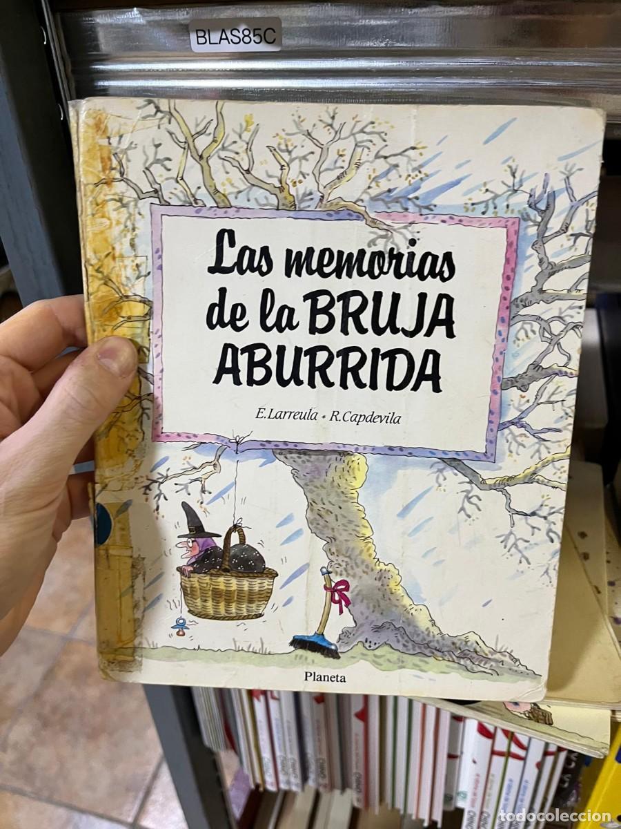 Libros de segunda mano: BLAS85C - Las memorias de la bruja aburrida - E. Larreula y R. Capdevila - Planeta - Literatura infa