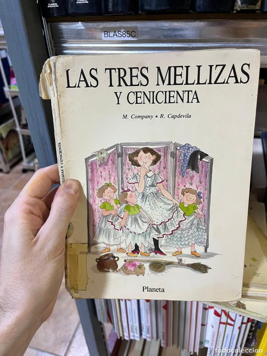 Libros de segunda mano: BLAS85C Las Tres Mellizas y Cenicienta &ndash; M. Company, R. Capdevila. Editorial: Planeta. Infantil.