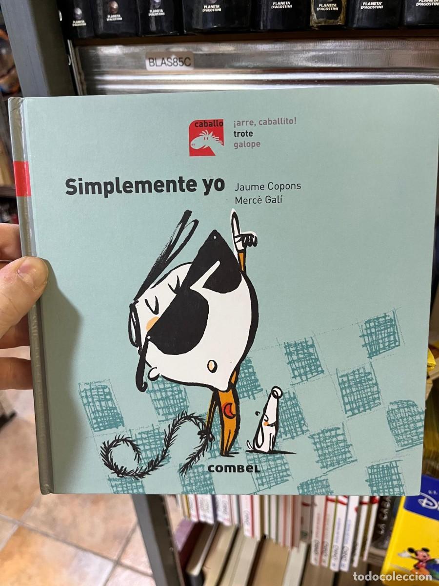 Libros de segunda mano: BLAS85C Simplemente yo &ndash; Jaume Copons, Merc&egrave; Gal&iacute;. Editorial: Combel. Infantil. - Foto 1