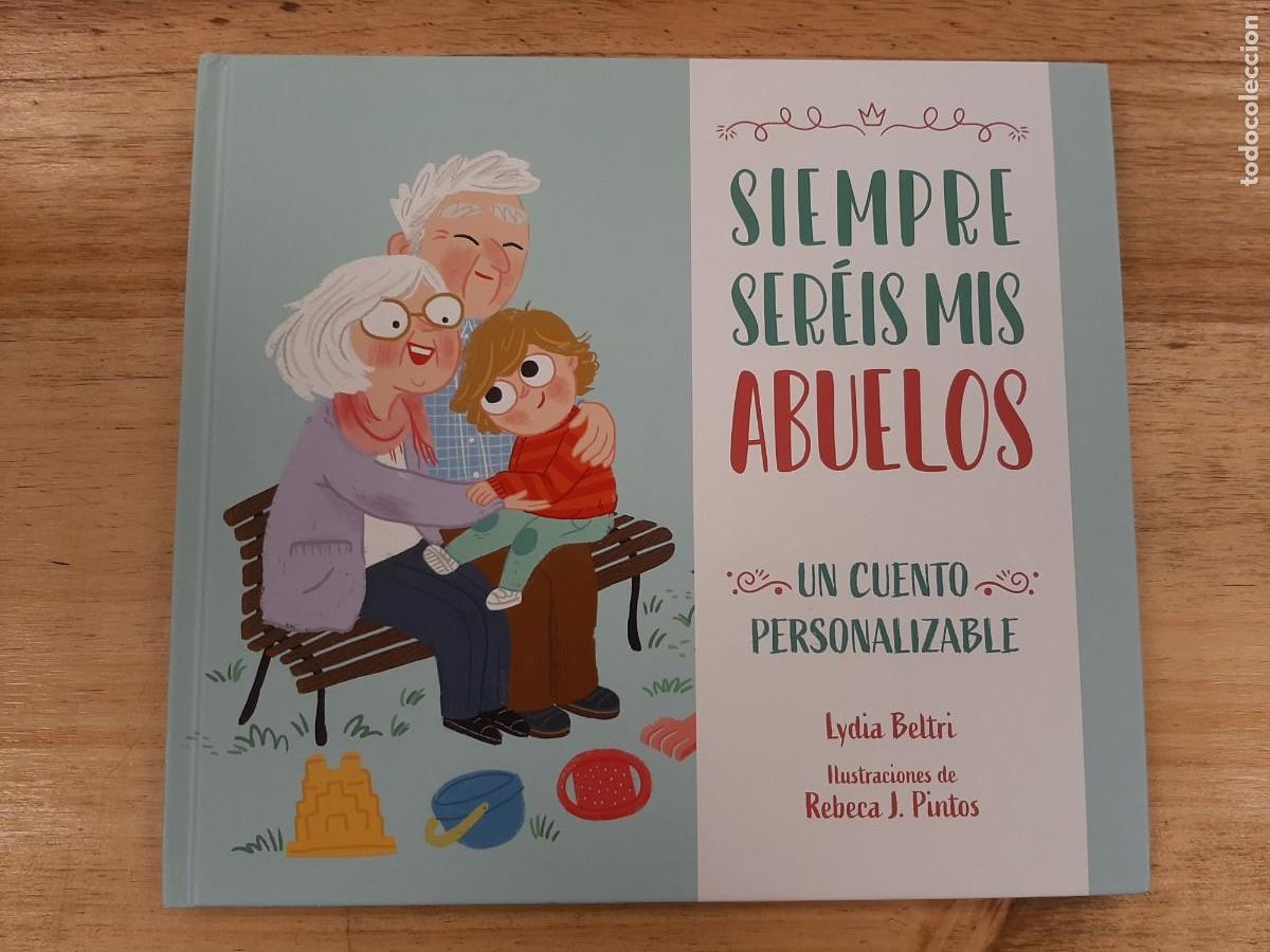 Libri di seconda mano: Siempre ser&eacute;is mis abuelos: Un cuento personalizable - Lydia Beltri - Penguin Random House, 2022