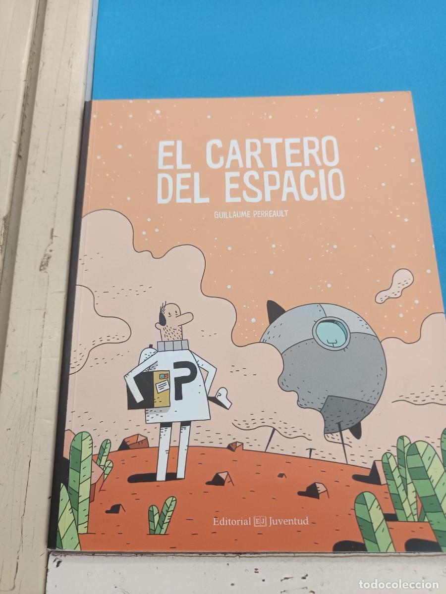 Libros de segunda mano: EL CARTERO DEL ESPACIO GUILLAUME PERREAULT EDITORIAL JUVENTUD