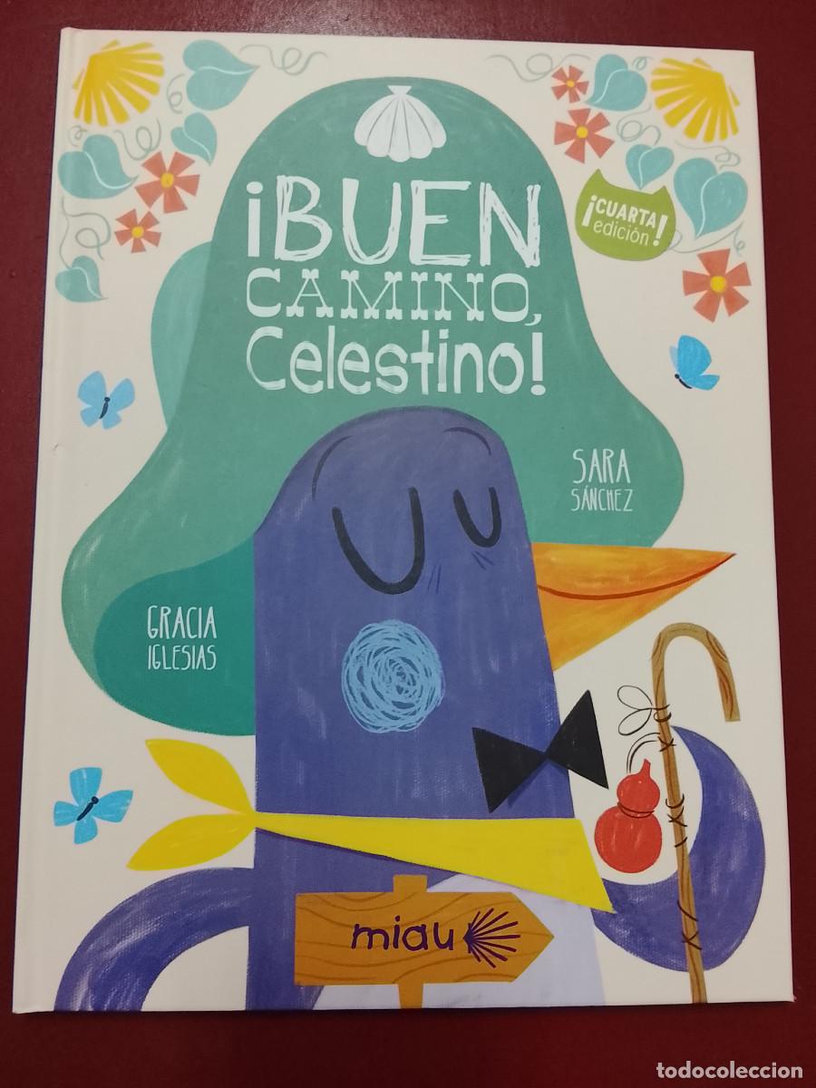 Libros de segunda mano: Gracia Iglesias y Sara S&aacute;nchez: &iexcl;Buen camino, Celestino! (Ediciones Jaguar. Miau. 2023)