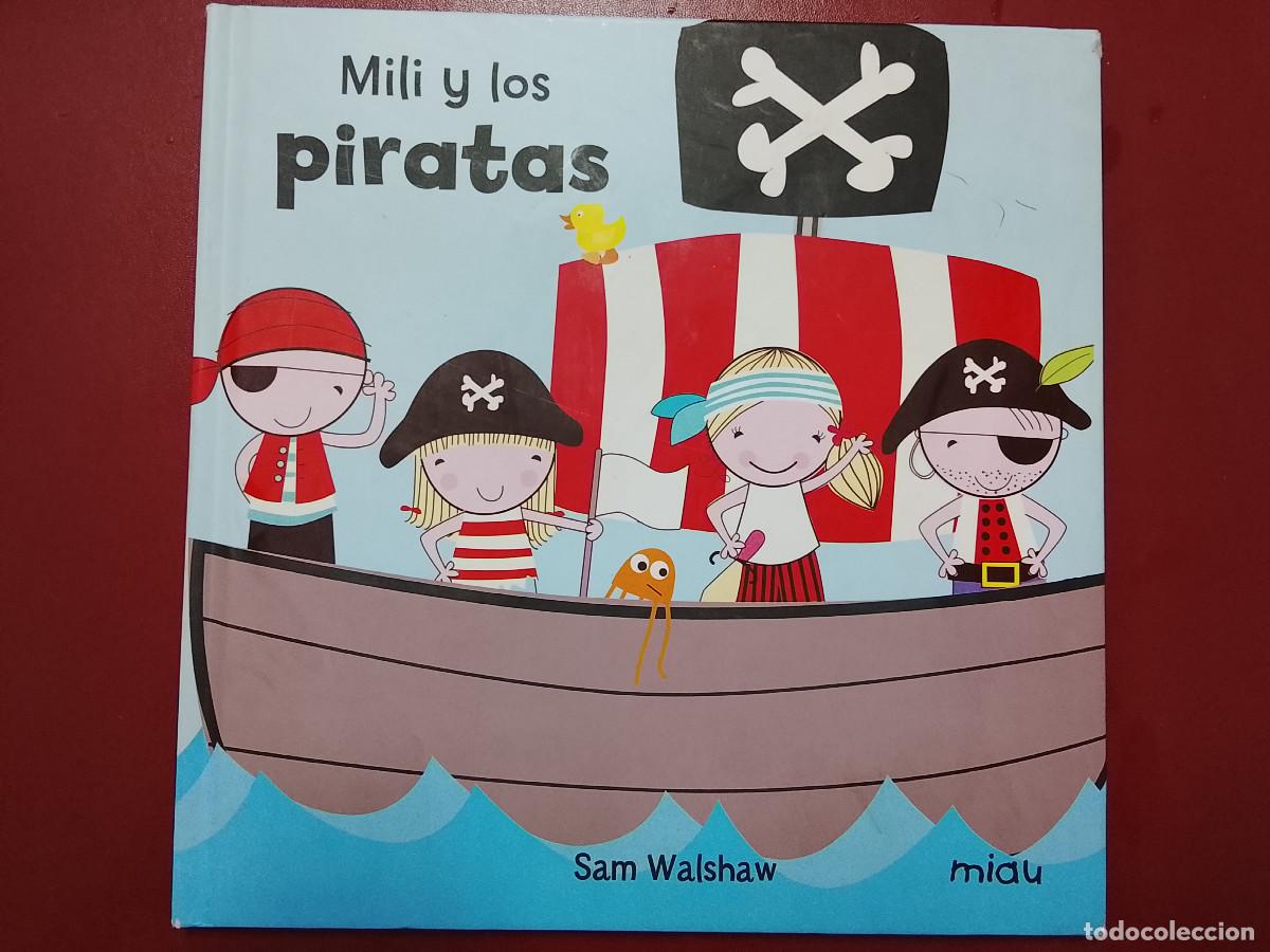 Libros de segunda mano: Sam Walshaw: Mili y los piratas (Ediciones Jaguar. Miau. 2015)