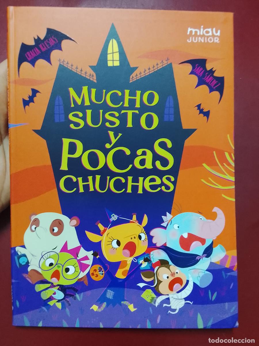 Libros de segunda mano: Gracia Iglesias y Sara S&aacute;nchez: Mucho susto y pocas chuches (Ediciones Jaguar. 2024)