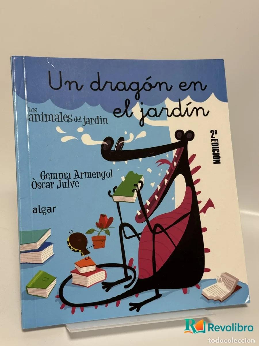 Libros de segunda mano: Un drag&oacute;n en el jard&iacute;n - Gemma Armengol, &Oacute;scar Julve