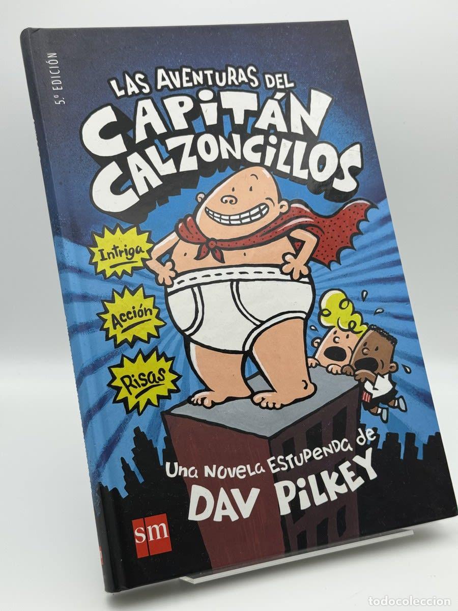 Second hand books: Las aventuras del Capit&aacute;n Calzoncillos - Dav Pilkey