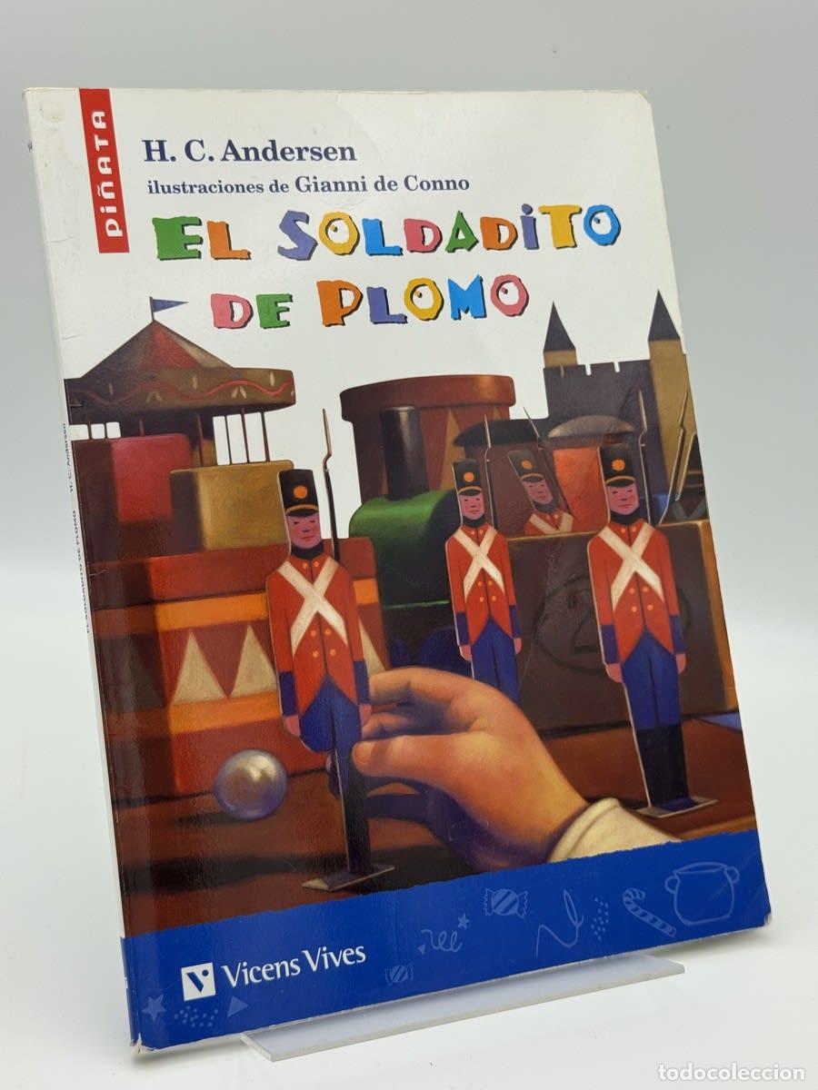 Libros de segunda mano: El Soldadito De Plomo - Francisco Anton Garcia, Hans Christian Andersen, Gabriel Casas Torrego,