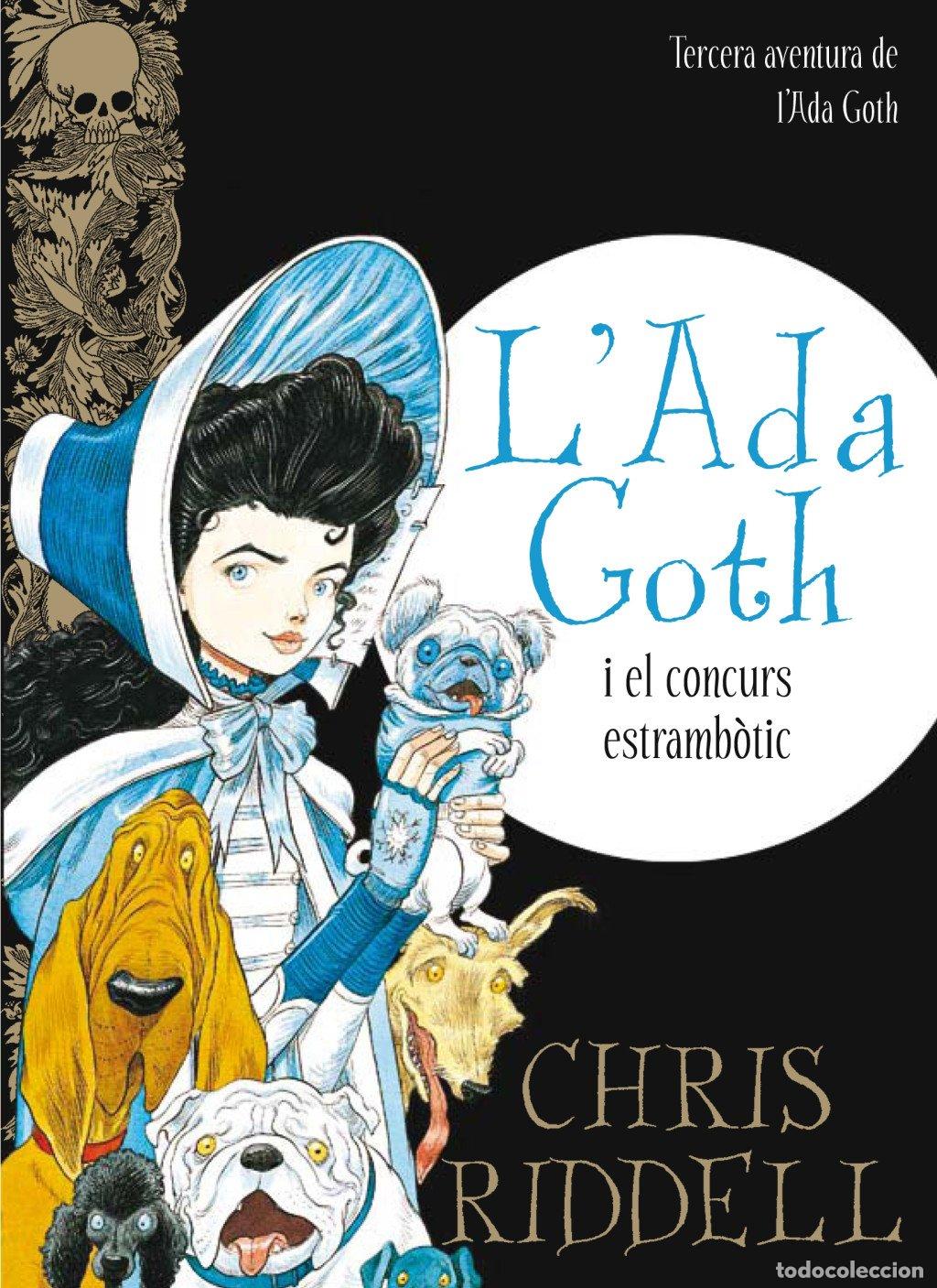 Libros de segunda mano: L'Ada Goth i el Concurs Estramb&ograve;tic - Chris Riddell - Cru&iuml;lla - Vol. 3