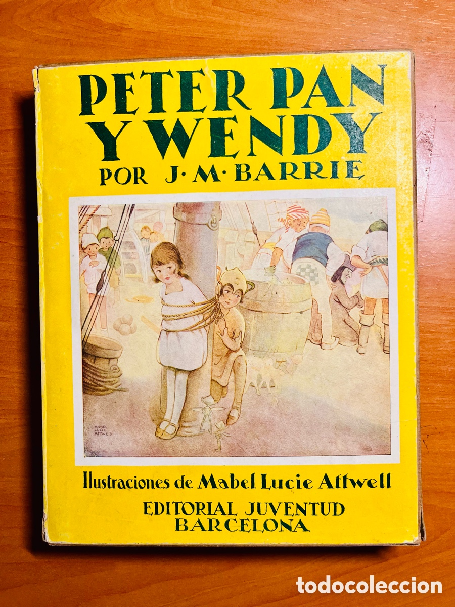 Gebrauchte B&uuml;cher: CUENTO PETER PAN Y WENDY POR J M BARRIE, ILUST MABEL LUCIE, (EDITORIAL JUVENTUD)