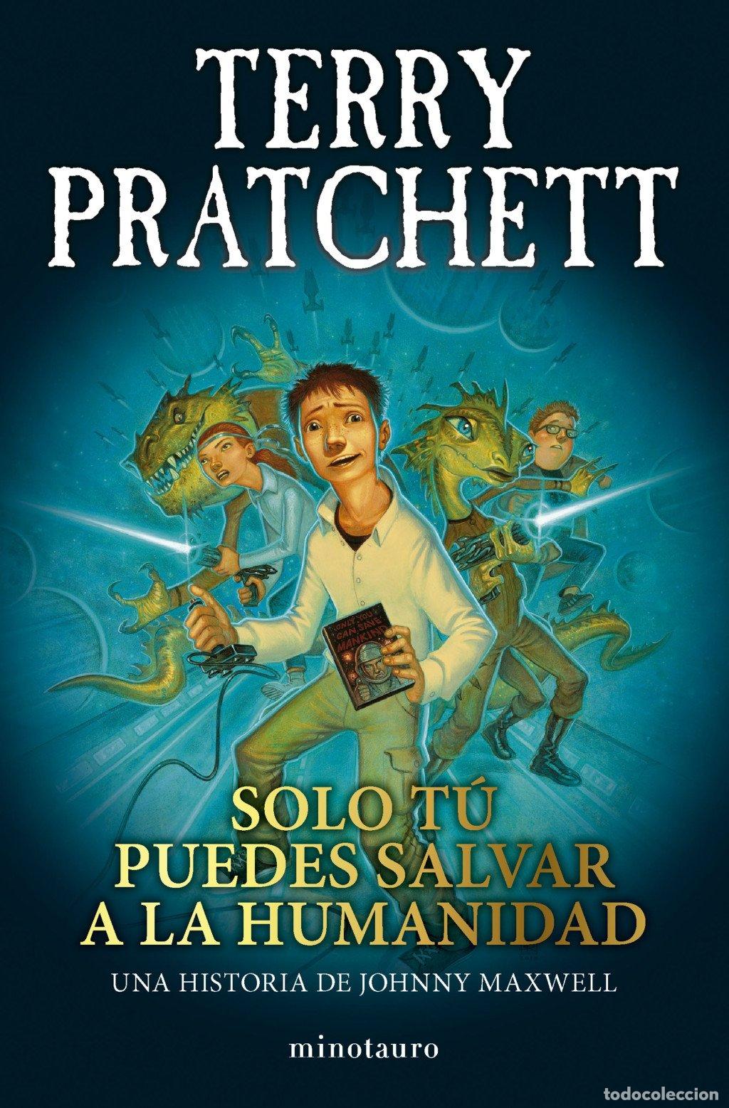 Libros de segunda mano: Solo t&uacute; puedes salvar a la humanidad - Terry Pratchett - Minotauro - Johnny Maxwell, Vol: 1
