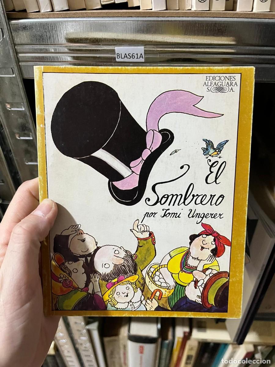 Libros de segunda mano: BLAS61A LIBRO - El sombrero - Tomi Ungerer - Alfaguara - Literatura infantil ilustrada.