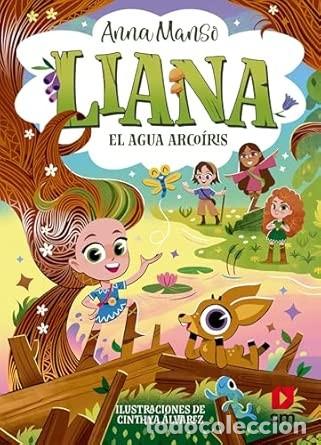 Libros de segunda mano: LIANA. EL AGUA ARCOIRIS Anna Manso