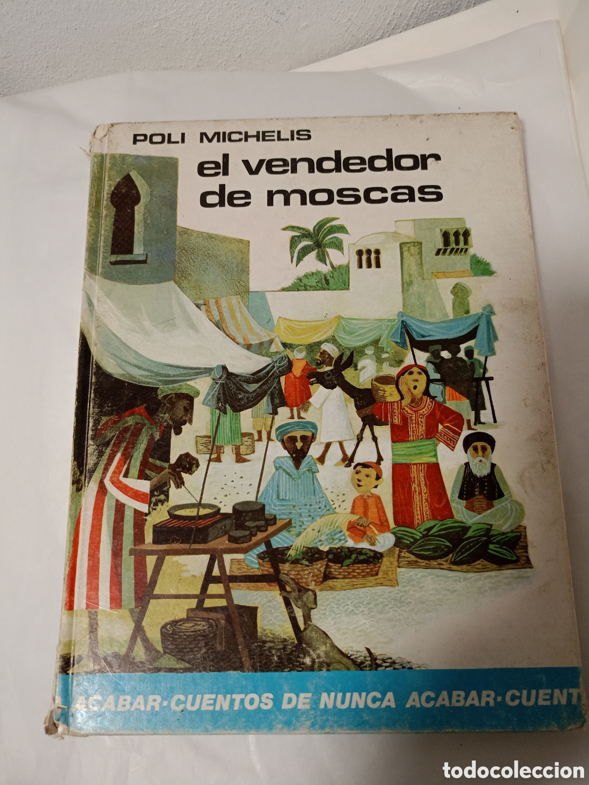 Gebrauchte B&uuml;cher: EL VENDEDOR DE MOSCAS - CUENTOS DE NUNCA ACABAR - POLI MICHELIS - EDAF - 1972