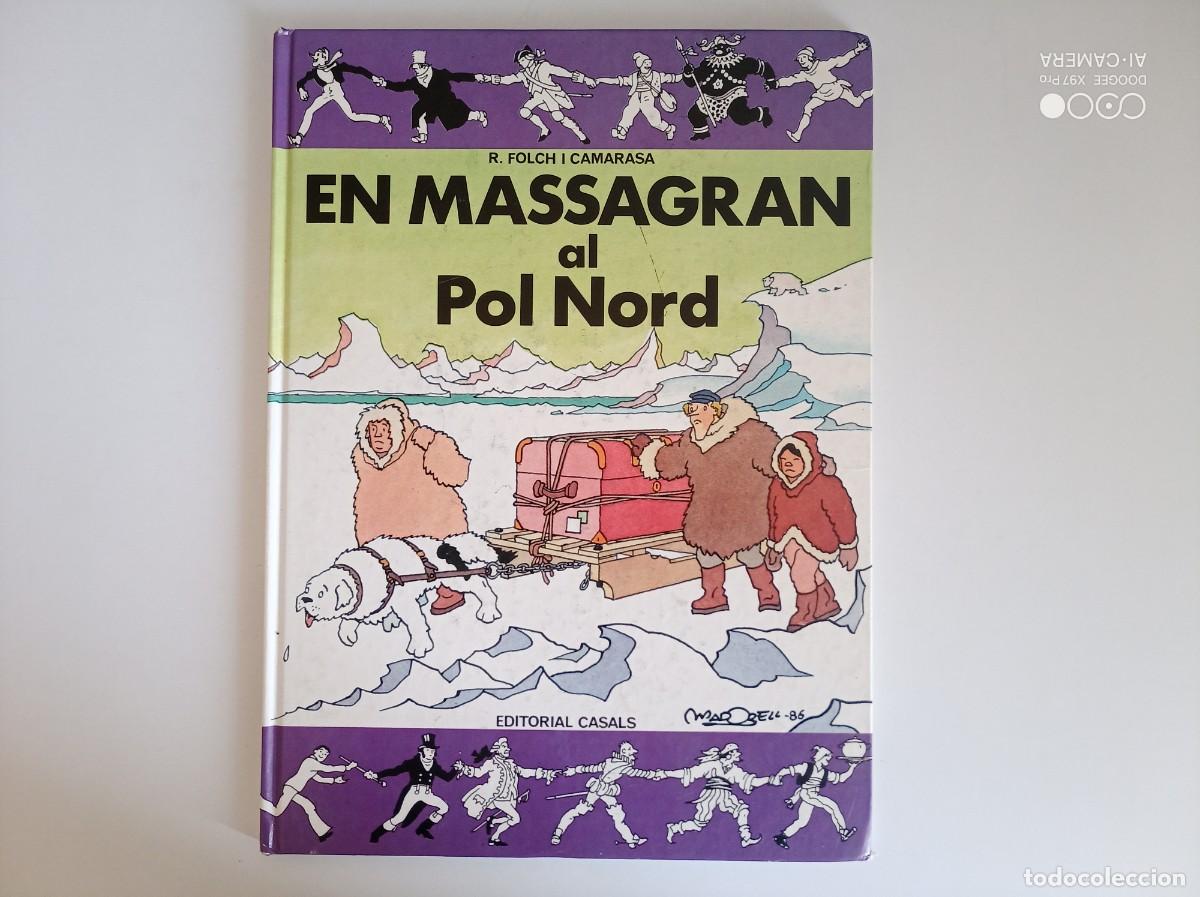 Libros de segunda mano: FOLCH I CAMARASA. EN MASSAGRAN AL POL NORD. 1985. FOLIO.