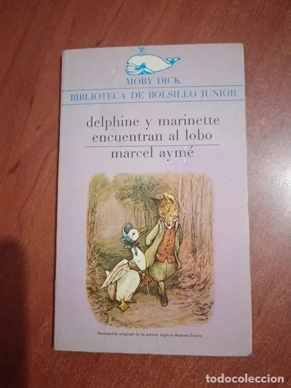 Libros de segunda mano: Delphine y Marinette encuentran al lobo. M Aym&eacute;. Moby Dick. Biblioteca bolsillo junior