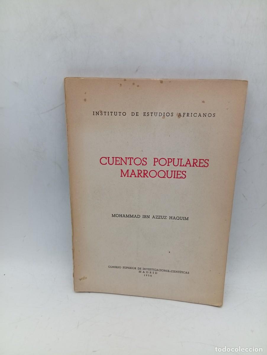 Libros de segunda mano: CUENTOS POPULARES MARROQUIES. MOHAMMAD IBN AZZUZ HAQUIM. 1964. PAGS: 60.