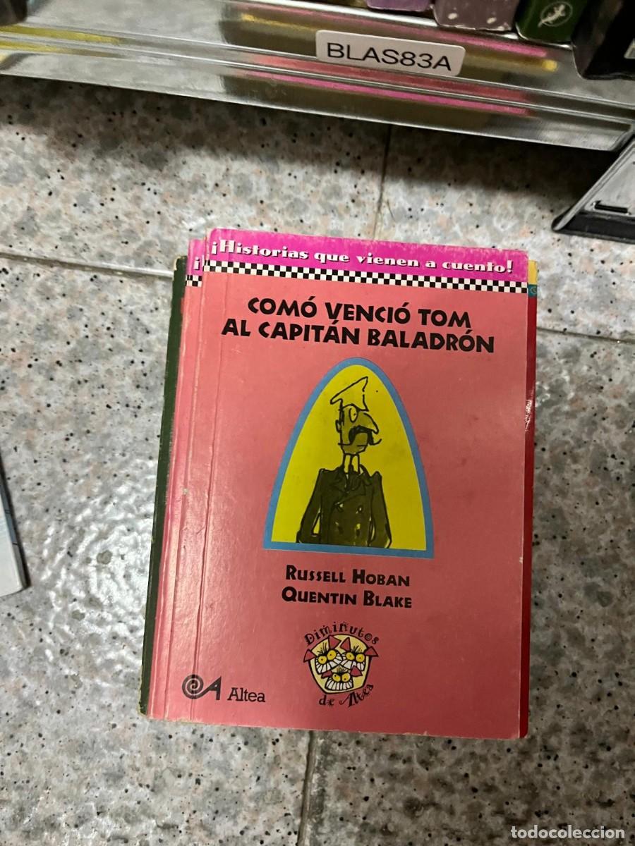 Libros de segunda mano: BLAS83A iHistorias que vienen a cuento! COM&Oacute; VENCI&Oacute; TOM AL CAPIT&Aacute;N BALADR&Oacute;N, QUENTIN BLAKE