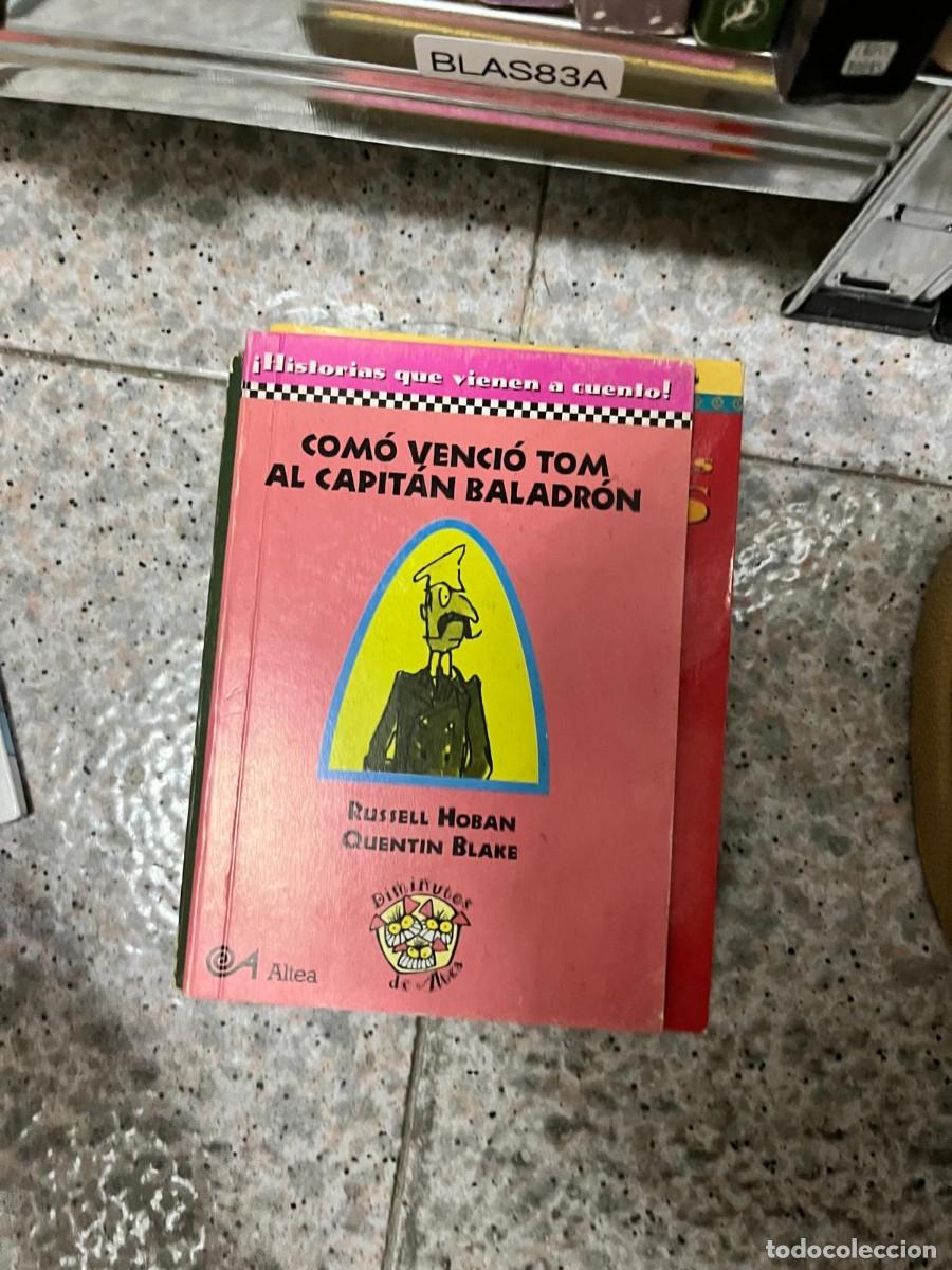 Libros de segunda mano: BLAS83A iHistorias que vienen a cuento! COM&Oacute; VENCI&Oacute; TOM AL CAPIT&Aacute;N BALADR&Oacute;N, QUENTIN BLAKE