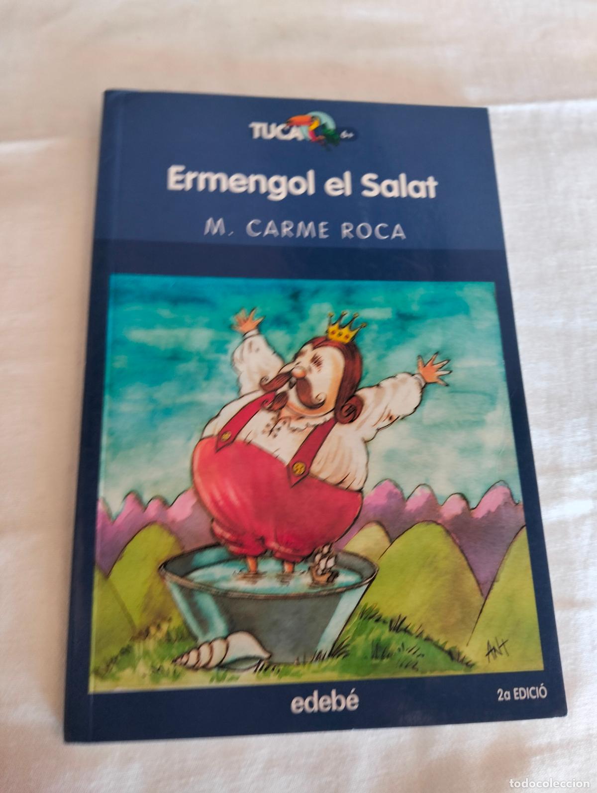 Libros de segunda mano: Ermengol el salat Carme Roca el rei que es va enamorar de la mar catal&agrave; libro infantil novela cuento