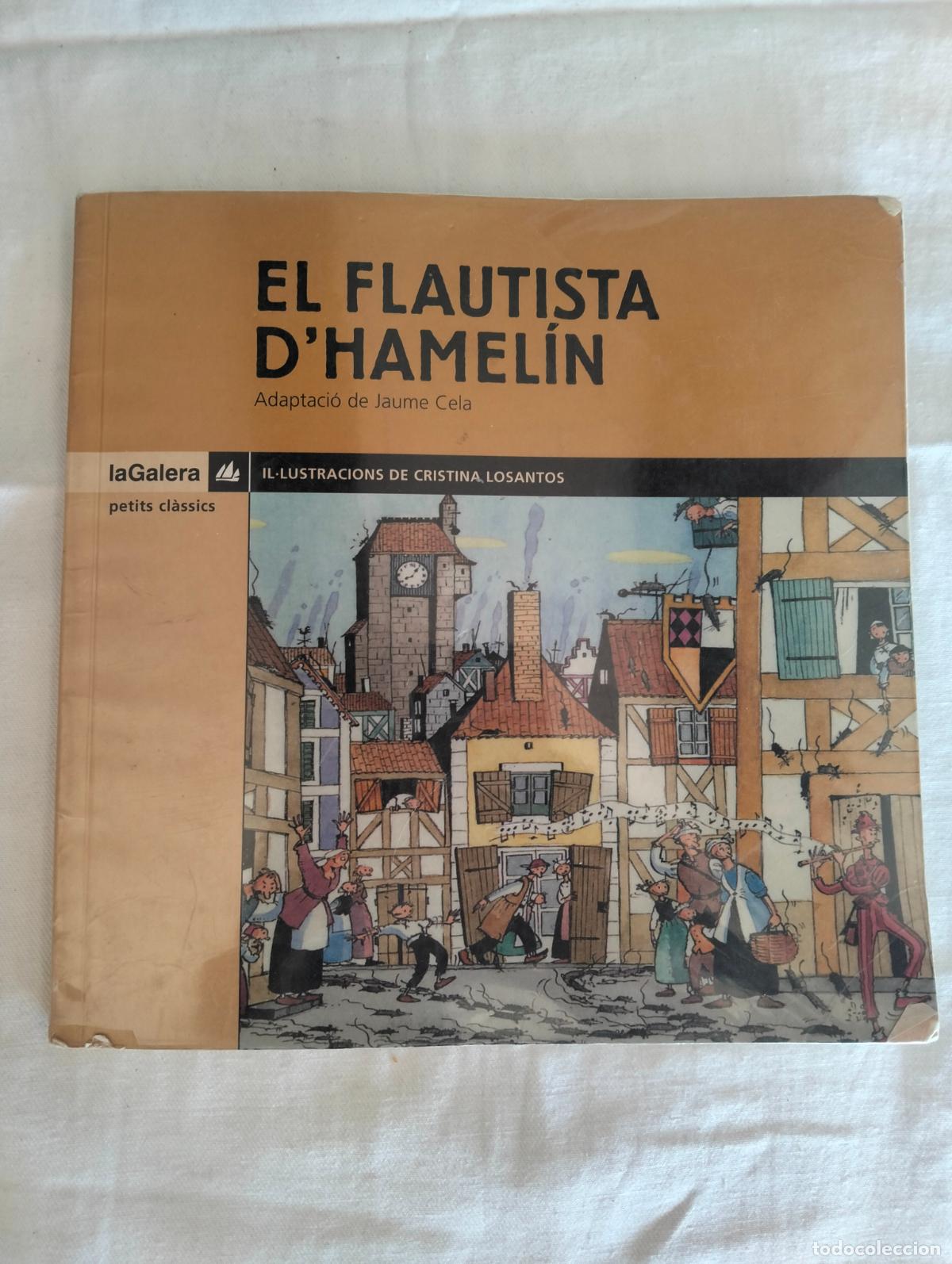 Libros de segunda mano: El flautista d'Hamel&iacute;n adaptaci&oacute; de Jaume Cela Cristina Losantos catal&agrave; libro infantil novela cuento