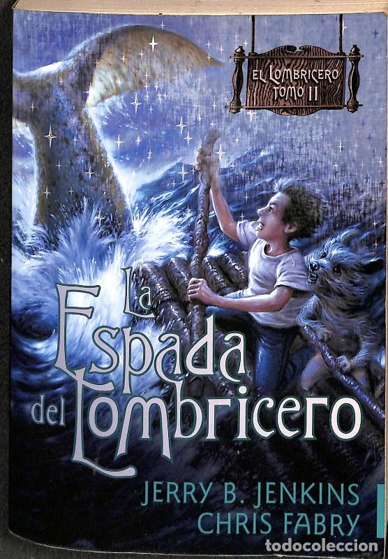 Libros de segunda mano: La Espada del Lombricero - Jerry B. Jenkins y Chris Fabry - Tyndale House Publishers - Tomo II