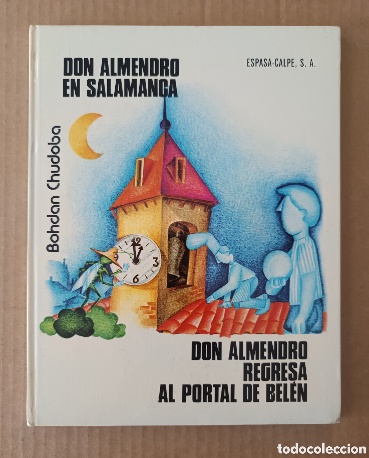 Libros de segunda mano: Don Almendro en Salamanca / Don Almendro Regresa al Portal de Bel&eacute;n, por Bohdan Chudoba (Espasa).
