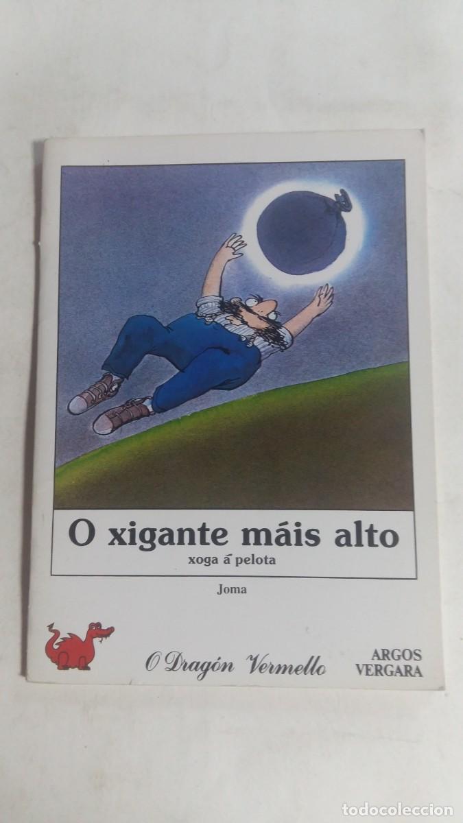 Libros de segunda mano: Colecci&oacute;n O Drag&oacute;n Vermello, N&deg;31, O Xigante m&aacute;is Alto Xoga &aacute; Pelota, Joma, Argos Vergara