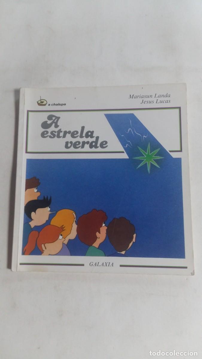 Libros de segunda mano: Colecci&oacute;n A Chalupa, N&deg;17, A Estrela Verde, Mariasun Landa/Jes&uacute;s Lucas, Editorial Galaxia