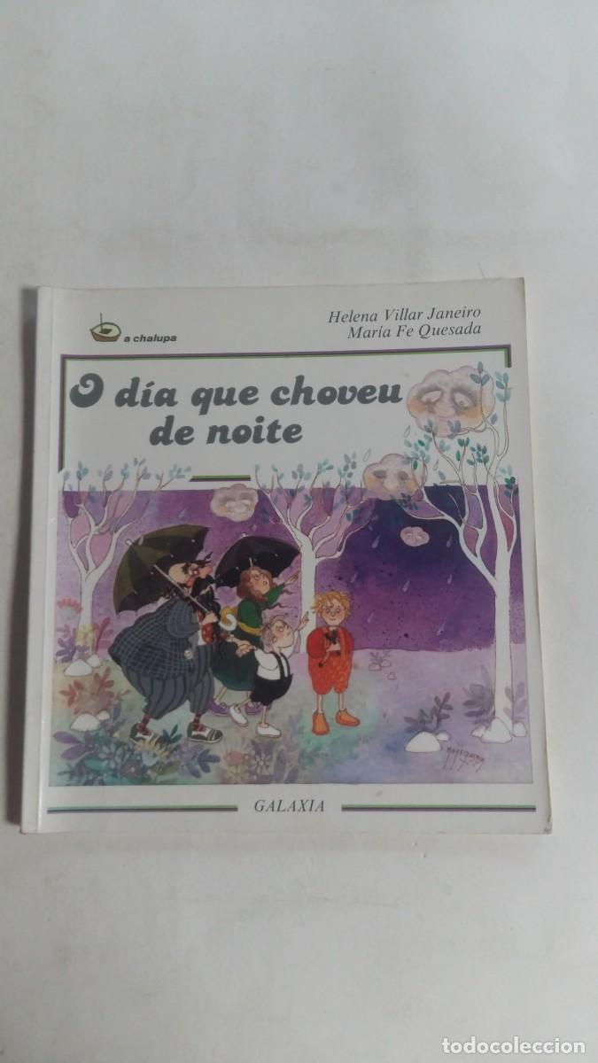 Libros de segunda mano: Colecci&oacute;n A Chalupa, N&deg;21, O D&iacute;a que Choveu de Noite, Helena V. Janeiro/M. Fe Quesada, Ed. Galaxia