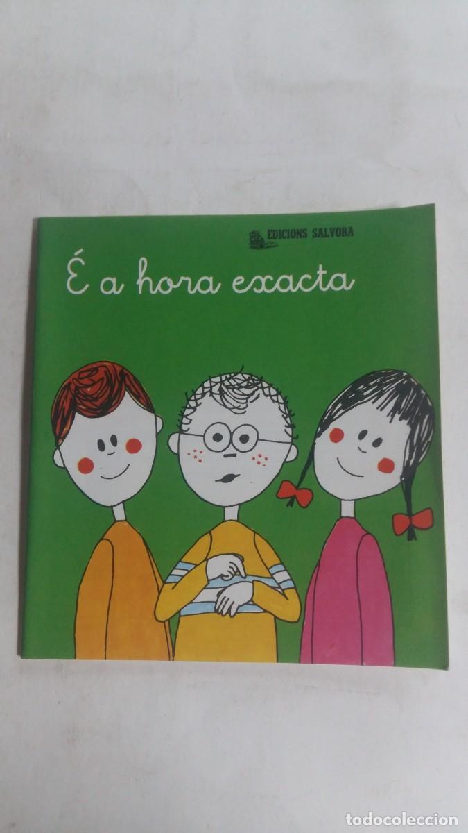 Libros de segunda mano: Colecci&oacute;n Pouqui&ntilde;o a Pouco, N&deg;18, &Eacute; a Hora Exacta, Asunci&oacute;n Liss&oacute;n/Pere Prats, Edici&oacute;ns S&aacute;lvora