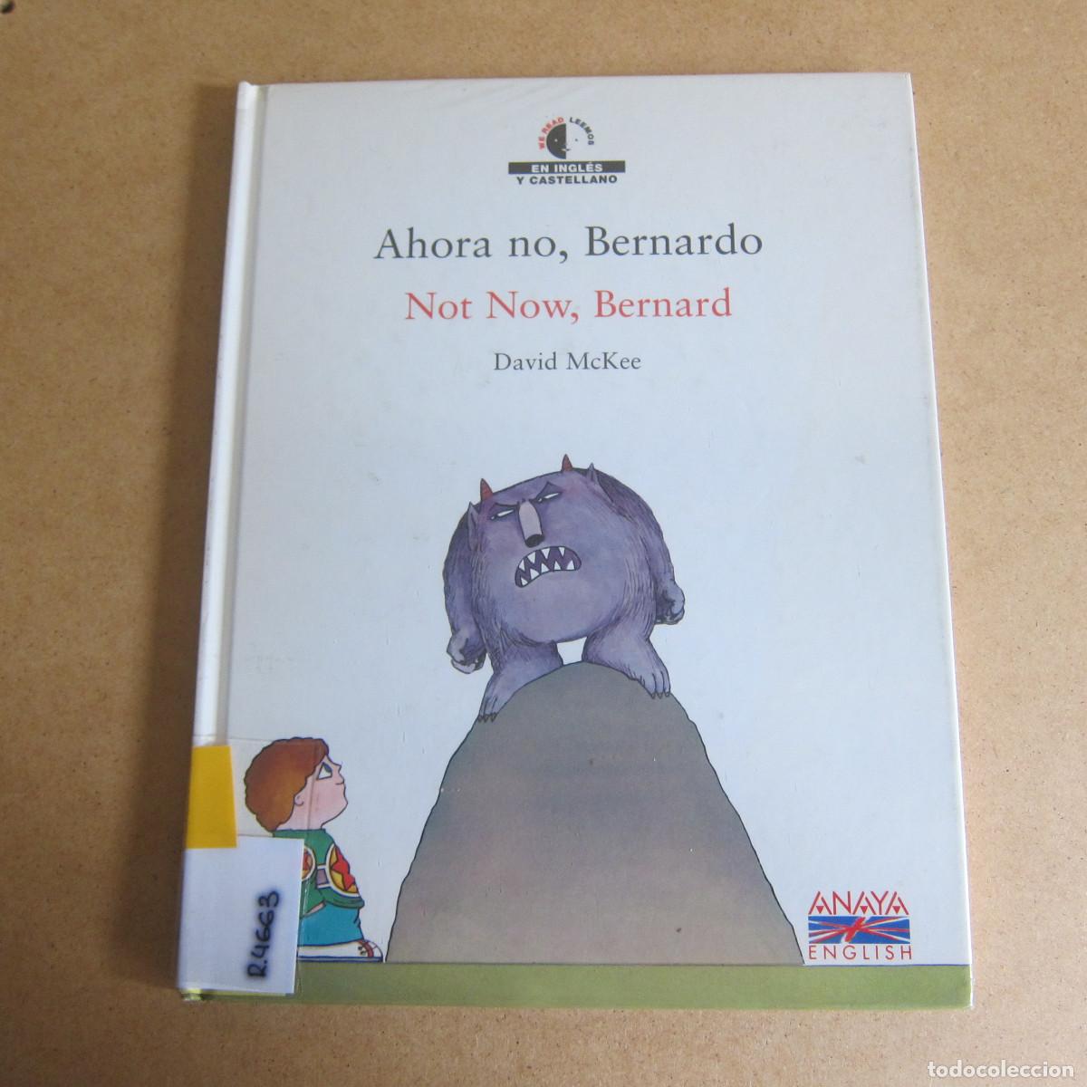 Libros de segunda mano: AHORA NO, BERNARDO. NOT NOW, BERNARD - DAVID MCKEE (ANAYA) INFANTIL IDIOMAS