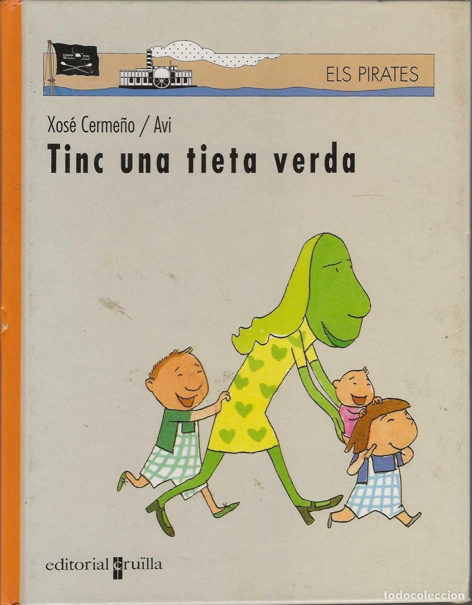 Libros de segunda mano: ED. CRU&Iuml;LLA -- ELS PIRATES -- N&ordm; 30 TINC UNA TIETA VERDA