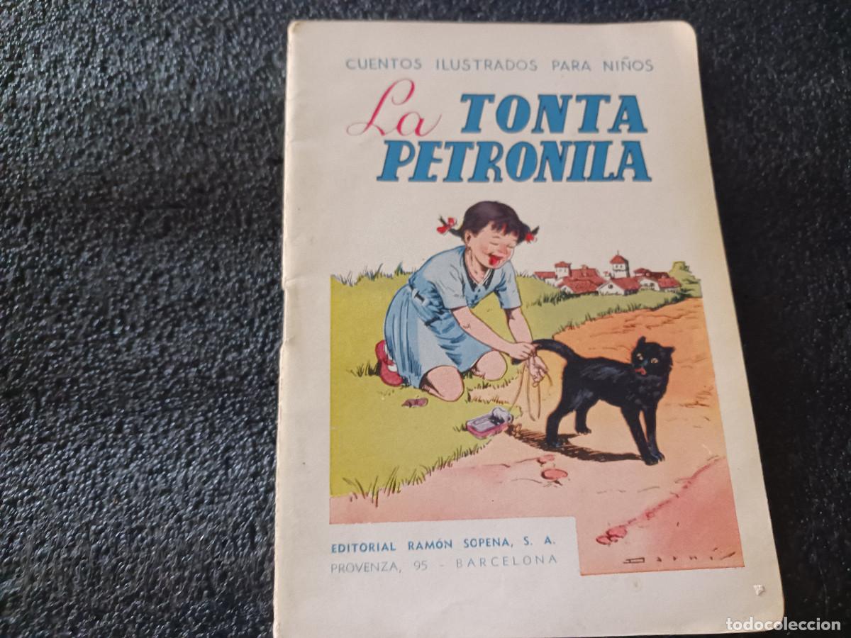 Libros de segunda mano: CUENTOS ILUSTRADOS PARA NI&Ntilde;OS - LA TONTA PETRONILA - EDITORIAL RAMON SOPENA