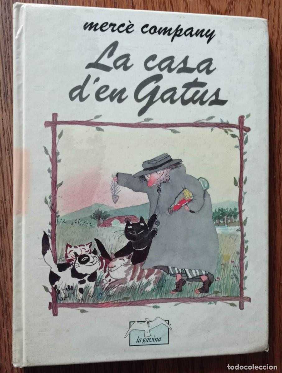 Libros de segunda mano: LA CASA D'EN GATUS. - GATOS - MERC&Eacute; COMPANY. LA GAVINA. LA GALERA. IL&middot;LUSTRACIONS MONTSERRAT GINESTA