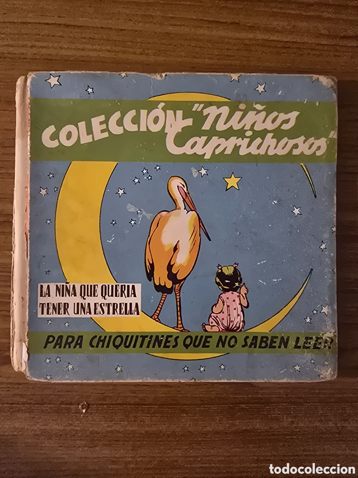 Libros de segunda mano: LA NI&Ntilde;A QUE QUERIA TENER UNA ESTRELLA,COLECCION NI&Ntilde;OS CAPRICHOSOS,NUMERO 5,A&Ntilde;O 1945,(T.G ROVIRA)