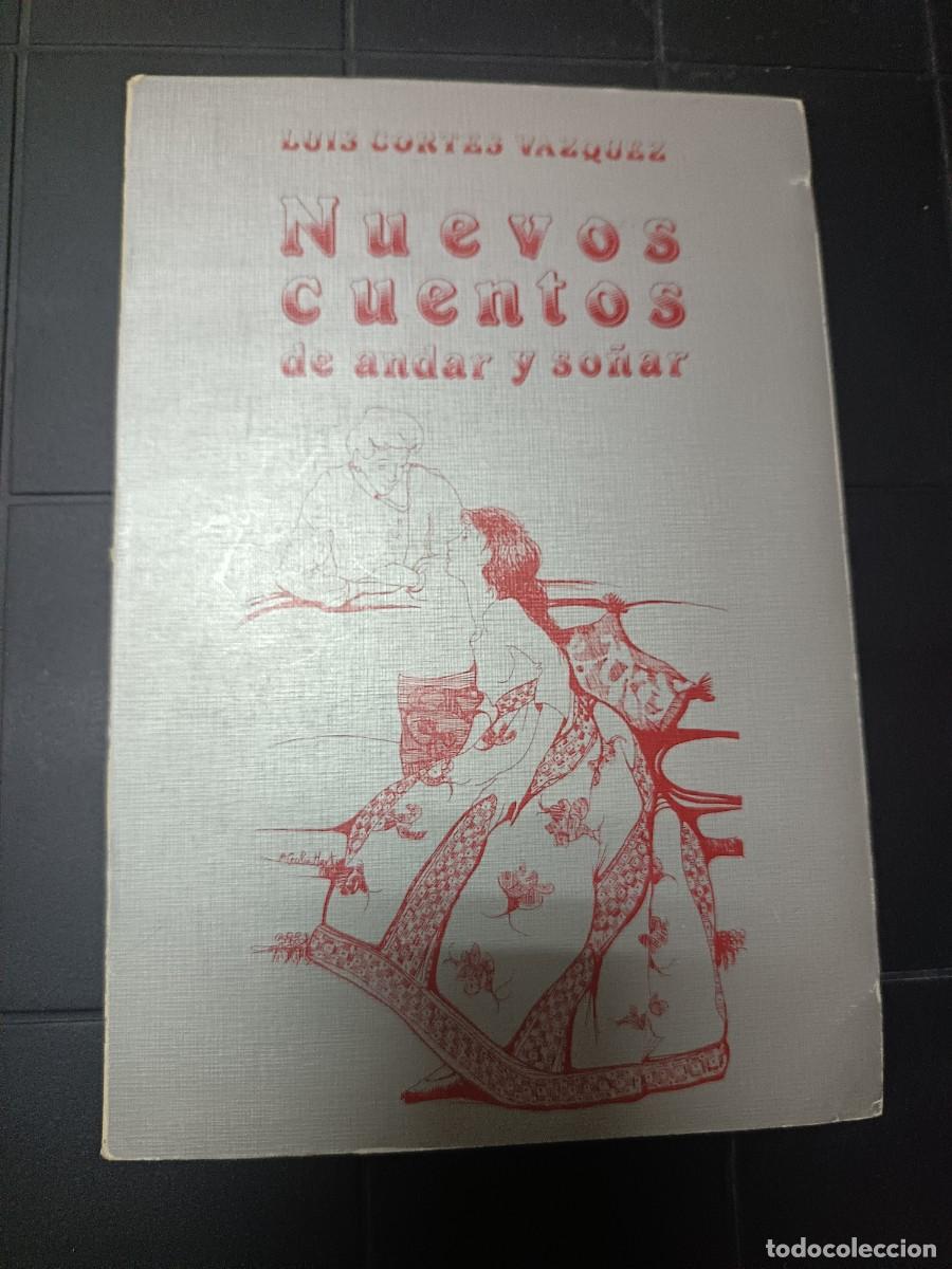 Libros de segunda mano: Nuevos Cuentos de Andar y So&ntilde;ar, Lu&iacute;s Cort&eacute;s V&aacute;zquez