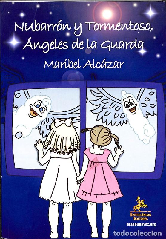 Libros de segunda mano: Nubarr&oacute;n y Tormentoso, &Aacute;ngeles de la Guarda - Maribel Alc&aacute;zar - Entrelineas Editores