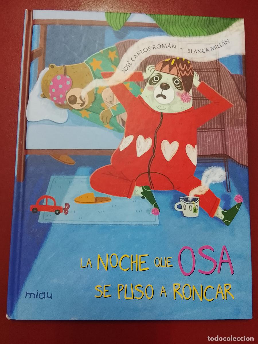 Libros de segunda mano: Jos&eacute; Carlos Rom&aacute;n y Blanca Mill&aacute;n: La noche que osa se puso a roncar (Ediciones Jaguar. Miau. 2023)