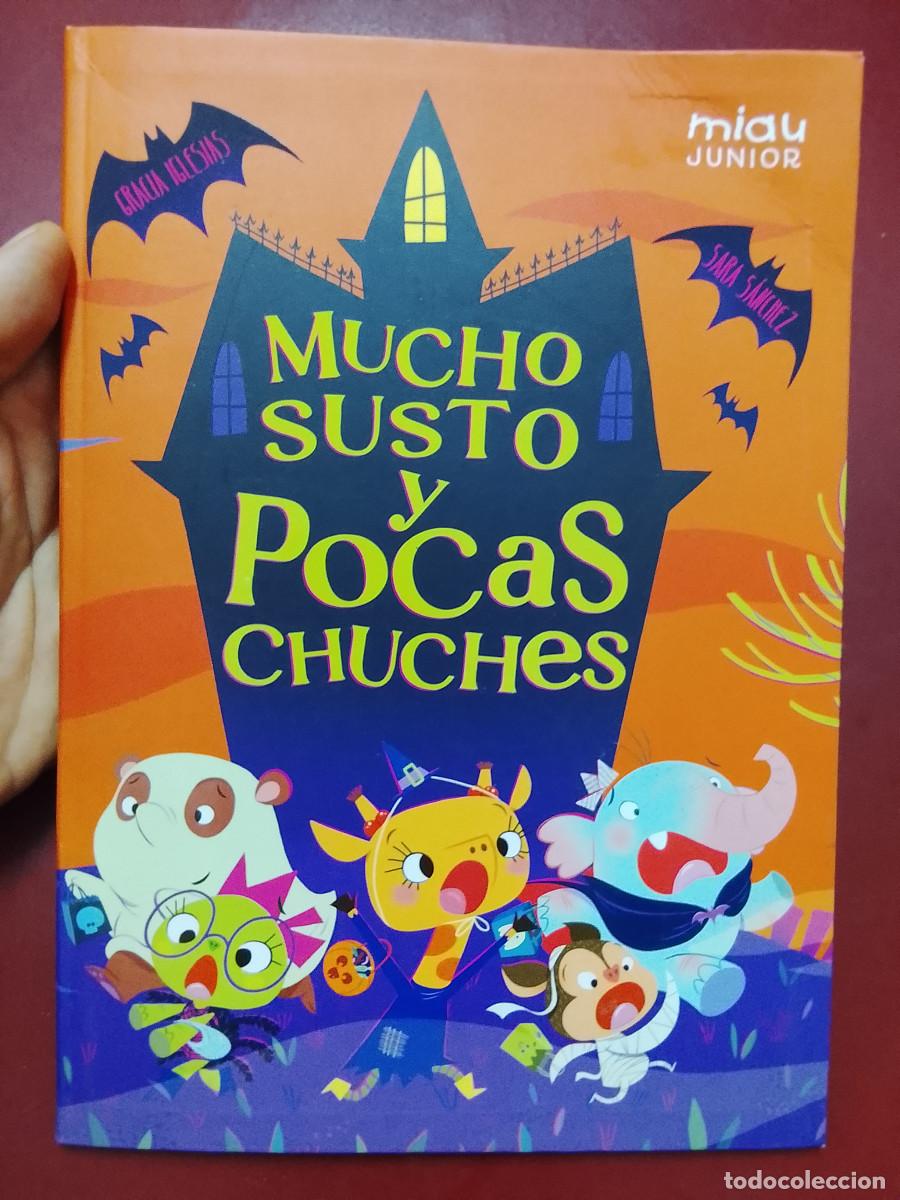 Libros de segunda mano: Gracia Iglesias y Sara S&aacute;nchez: Mucho susto y pocas chuches (Ediciones Jaguar. 2024)