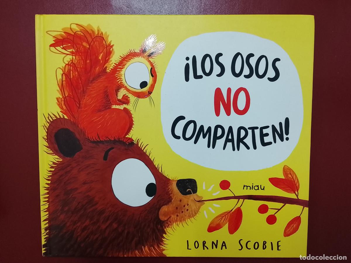 Libros de segunda mano: Lorna Scobie: &iexcl;Los osos no comparten! (Ediciones Jaguar. 2023)