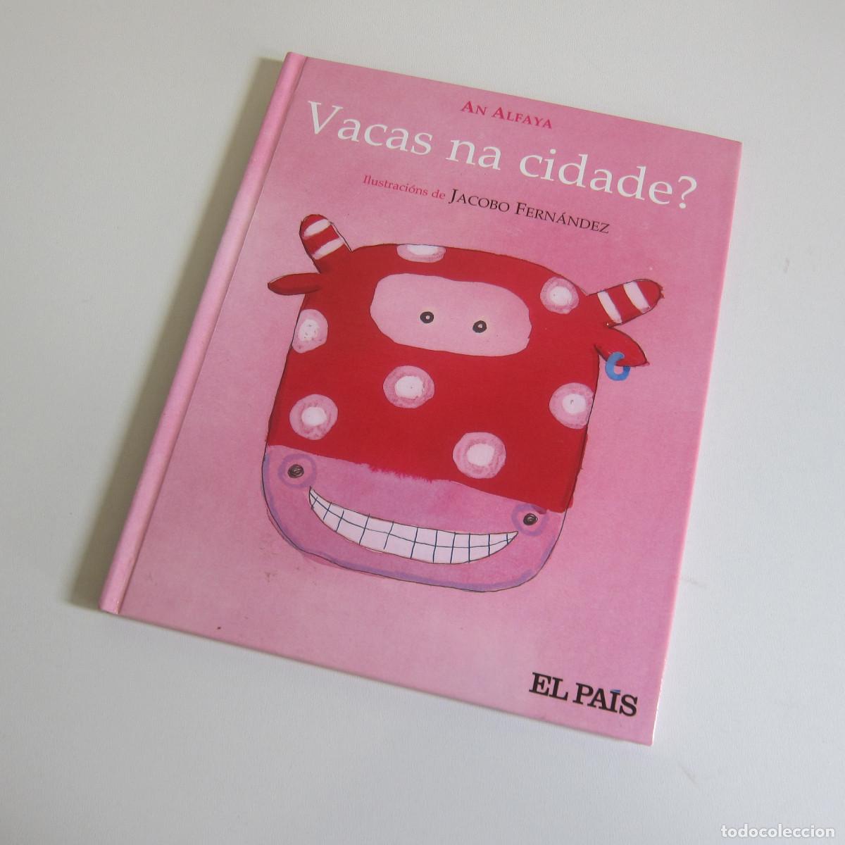 Libros de segunda mano: VACAS NA CIDADE? - AN ALFAYA / JACOBO FERN&Aacute;NDEZ (EL PA&Iacute;S) INFANTIL
