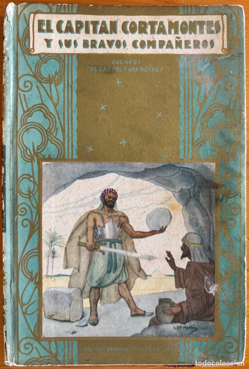 Libros de segunda mano: EL CAPITAN CORTAMONTES - CUENTOS DE LAS MIL Y UNA NOCHES- 1940