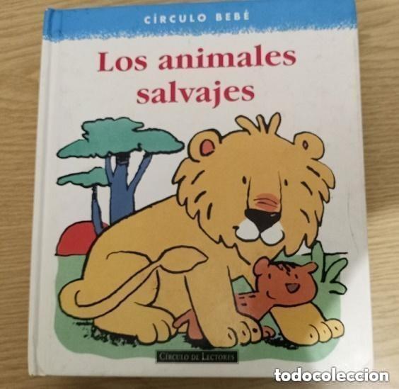 Libros de segunda mano: CIRCULO BEBE - LOS ANIMALES SALVAJES -- EDITORIAL CIRCULO DE LECTORES