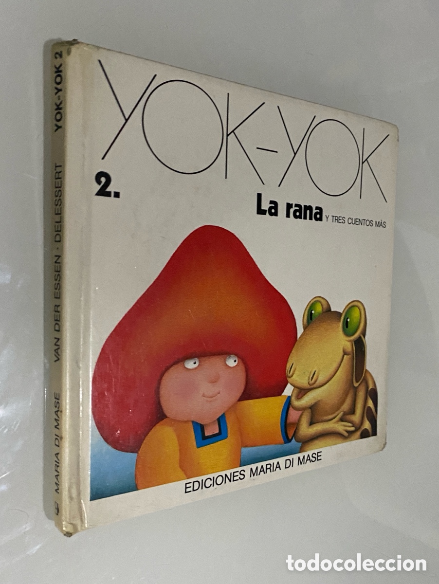 Libros de segunda mano: Yok-Yok 2: La rana y tres cuentos m&aacute;s - ESSEN, Anne van der; DELESSERT, Etienne